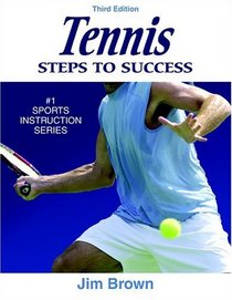 Tennis Steps To Success: Steps to Success (Steps to Success Series)