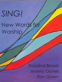 Sing!: New Words for Worship