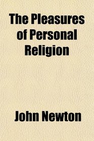 The Pleasures of Personal Religion