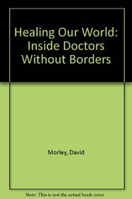 Healing Our World: Inside Doctors Without Borders