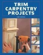 Trim Carpentry Projects