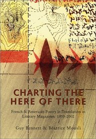 Charting the Here of There: French & American Poetry in Translation in Literary Magazines, 1850-2002