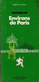 Michelin Green Guide: Environs of Paris (French Edition)