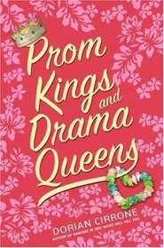 Prom Kings and Drama Queens