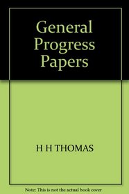 General Progress Papers