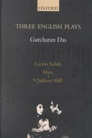 Three English Plays: Larins Sahib, Mira, 9 Jakhoo Hill