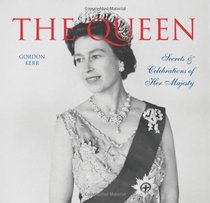 Queen: Secrets & Celebrations of Her Majesty