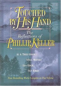 Touched by His Hand: The Reflections of Phillip Keller