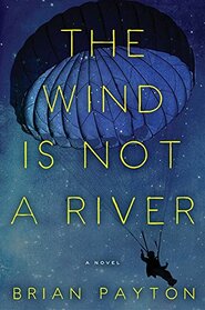 The Wind Is Not A River