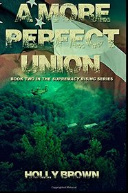 A More Perfect Union (Supremacy Rising) (Volume 2)