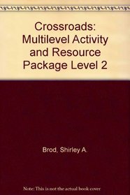 Crossroads 2: 2 Multilevel Activity and Resource Package