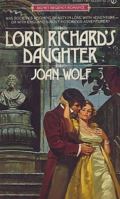 Lord Richard's Daughter (Signet Regency Romance)