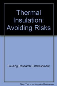 Thermal Insulation: Avoiding Risks (Building Research Establishment report)