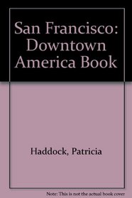 San Francisco (Downtown America Book)