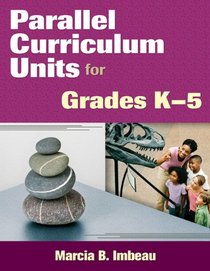 Parallel Curriculum Units for Grades K5