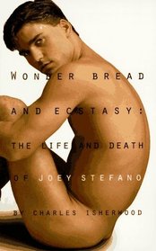 Wonder Bread and Ecstasy: The Life and Death of Joey Stefano