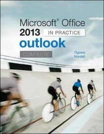 Microsoft Office Outlook 2013 Complete: In Practice
