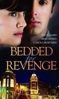Bedded for Revenge: Purchased for Revenge / For Revenge...or Pleasure? / The Vengeance Affair