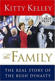 The Family : The Real Story of the Bush Dynasty (Random House Large Print)