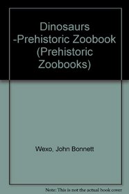 Prehistoric Dinosaurs (Prehistoric Zoobooks)