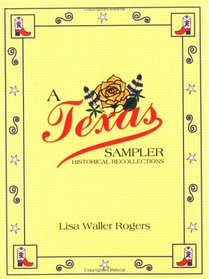 A Texas Sampler  Historic Recollections