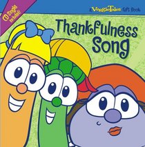 Thankfulness Song (A Veggie Tales Gift Book)