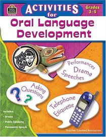 Activities For Oral Language Development: Grade 3-5