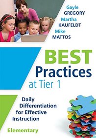 Best Practices at Tier 1: Daily Differentiation for Effective Instruction, Elementary