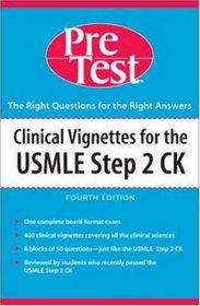 Clinical Vignettes for the USMLE Step 2 CK:PreTest Self-Assessment & Review (Pretest Series)
