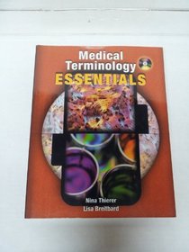 Medical Terminology Essentials (Medical Terminology Audio Program and Student Cds Enclosed)