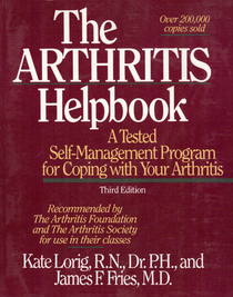The Arthritis Helpbook: A Tested Self-Management Program for Coping With Your Arthritis