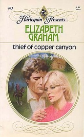 Thief of Copper Canyon (Harlequin Presents, No 403)