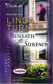 Beneath the Surface (Turning Points, Bk 2) (Silhouette Intimate Moments, No 1333)