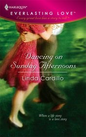 Dancing On Sunday Afternoons (Harlequin Everlasting Love, No 1)