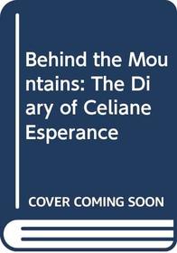 Behind the Mountains: The Diary of Celiane Esperance
