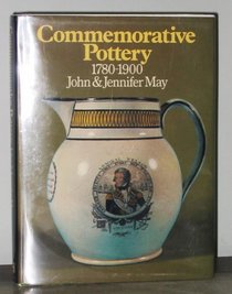 Commemorative pottery, 1780-1900;: A guide for collectors