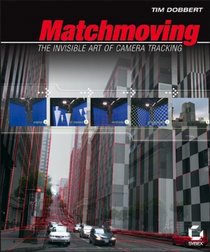 Matchmoving: The Invisible Art of Camera Tracking