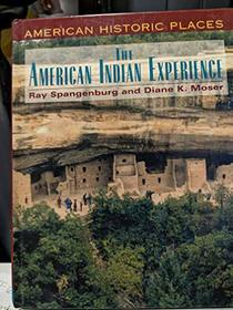 The American Indian Experience (American Historic Places Series)