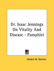 Dr. Isaac Jennings On Vitality And Disease - Pamphlet