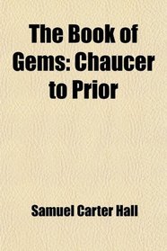 The Book of Gems: Chaucer to Prior