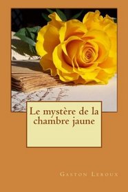 Le mystre de la chambre jaune (French Edition)