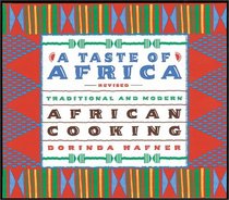 A Taste of Africa: Traditional  Modern African Cooking