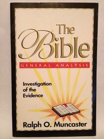 The Bible - General Analysis Vol. 1: Investigation of the Evidence
