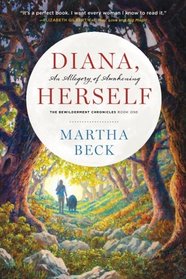 Diana, Herself: An Allegory of Awakening (The Bewilderment Chronicles) (Volume 1)