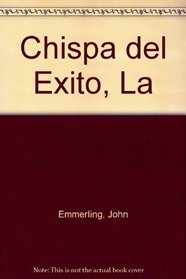 Chispa del Exito, La (Spanish Edition)