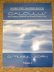 Calculuc From Graphical, Numerical, and Symbolic Points of View- Instructor's Solutions Manual (Volume 2)
