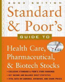 Standard  Poor's Guide to Health Care, Pharmaceutical  BioTech Stocks