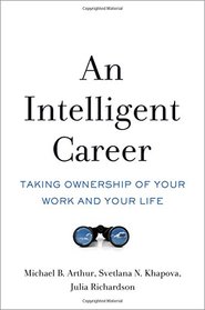 An Intelligent Career: Taking Ownership of Your Work and Your Life