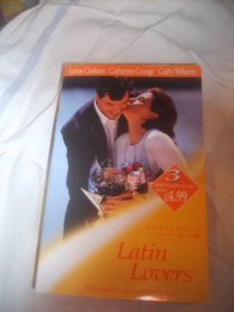 Latin Lovers: The Heat of Passion / The Right Choice / Vengeful Seduction (By Request)