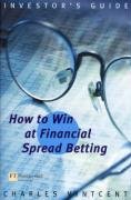 How to Win at Financial Spread Betting (Investor's Guide)